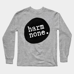 harm none do thou wilt Long Sleeve T-Shirt